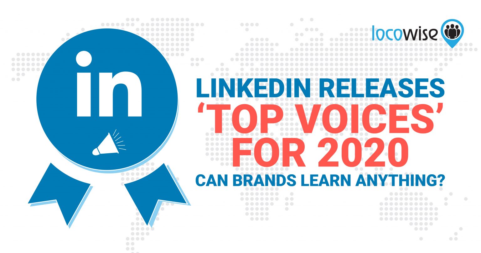 LinkedIn releases ‘Top Voices’ for 2020. Can brands learn anything